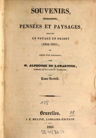 Souvenirs, impressions, pensées et paysages, pendant un voyage en Orient (1832 - 1833), ou notes d'un voyageur, 2