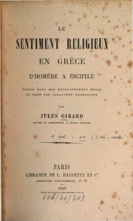 Le sentiment religieux en Grèce d'Homère à Eschyle : étudié dans son développement moral et dans son caractère dramatique