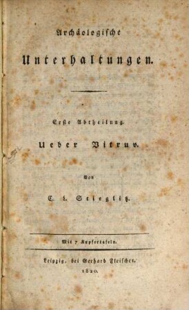Archäologische Unterhaltungen, 1. Ueber Vitruv : mit 7 Kupfertafeln