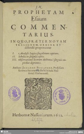 In Prophetam Esaiam Commentarius : In Quo, Praeter Novam Versionem, Ordine Et distinctè proponuntur I. Analysis Logica singulorum capitum. II. Scholia in singula capita. III. Observationes locorum doctrinae è singulis capitibus depromtae