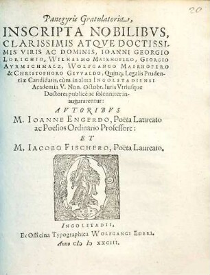 Panegyris gratulatoria inscripta ... Ioanni Georgio Lorichio, Wilhelmo Mairhofero ...