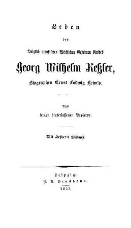 Leben des königlich preussischen Wirklichen Geheimen Rathes Georg Wilhelm Kessler, Biographen Ernst Ludwig Heim's