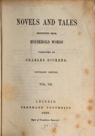 Novels and tales : reprinted from Household Words. 7, The perils of certain English prisoners, and their treasure in women, children, silver and jewels [u.a.]