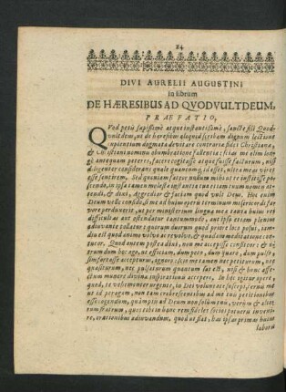 Divi Aurelii Augustini in librum De Haeresibus Ad Quodvultdeum. Praefatio.