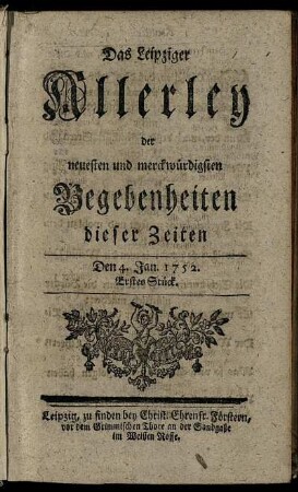 Den 4. Jan. 1752. Erstes Stück.