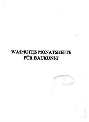 4.1919/1920: Wasmuths Monatshefte für Baukunst und Städtebau