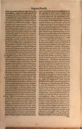 Hugonis Donelli Commentarii ad titulum Digestorum De verborum obligationibus : praepositae sunt singulis legibus et paragraphis summae, capita rerum unoquoque loco tractatarum ... indicantes ...