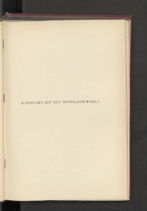 AUFENTHALT AUF DEN SHORTLANDS-INSELN.