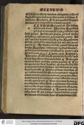 [O]ctavum preceptum est Non falsum testimonium dices, ubi secundum Augustinum prohibetur omne nocumentum quo quis per falsitatem oris ledit proximum.