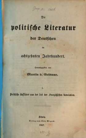 Die politische Literatur der Deutschen im achtzehnten Jahrhundert. 1