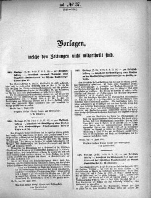 Anlage: ad No.37 (545-554.), Vorlagen, welche den Zeitungen nicht mitgeteilt sind