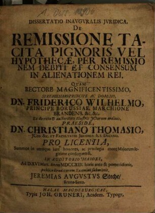 Dissertatio inauguralis iuridica de remissione tacita pignoris vel hypotheca per remissionem debiti et consensum in alienationem rei