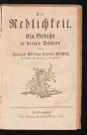 Die Redlichkeit : Ein Gedicht in dreyen Büchern