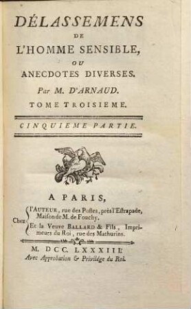 Délassemens De L'Homme Sensible Ou Anecedotes Diverses, [Premiere Année,] Tome Troisieme = Cinquieme Partie