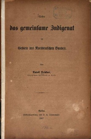 Ueber das gemeinsame Indigenat im Gebiete des Norddeutschen Bundes