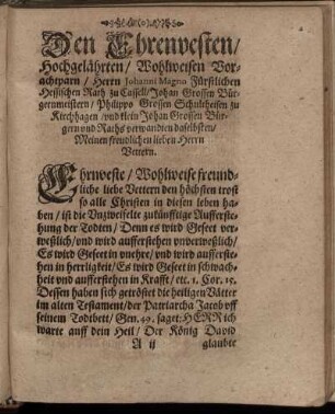 Den Ehrenvesten/ Hochgelährten/ Wohlweisen Vorachtparn/ Herrn Johanni Magno Fürstlichen Hessischen Rath zu Cassel/ ...