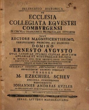 Delineatio Historica De Ecclesia Collegiata Eqvestri Combvrgensi In Circvlo Franconico Prope Halam Svevorvm