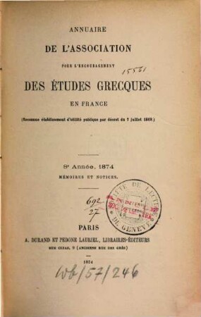 Annuaire de l'Association pour l'Encouragement des Etudes Grecques en France. 8. 1874