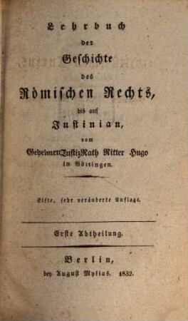 Lehrbuch der Geschichte des Römischen Rechts, bis auf Justinian, 1