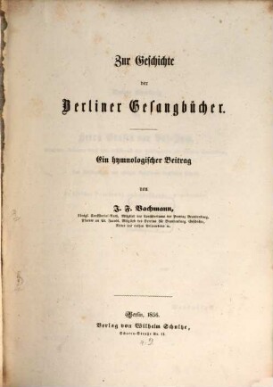 Zur Geschichte der Berliner Gesangbücher : Ein hymnolog. Beitr.