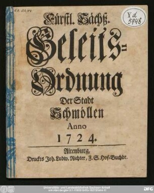 Fürstl. Sächß. Geleits-Ordnung Der Stadt Schmöllen Anno 1724.