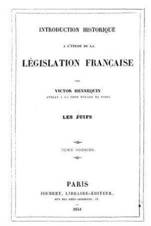 Introduction historique à l'étude de la législation française : les juifs / par Victor Hennequin
