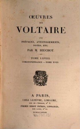 Oeuvres de Voltaire : avec prefaces, avertissiments, notes etc.. 68, Correspondance ; 18