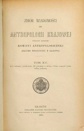 Zbiór wiadomości do antropologii krajowéj. 15. 1891