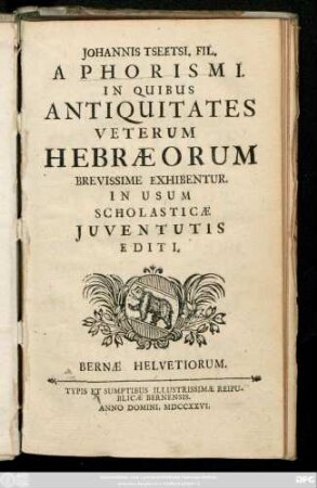 Johannis Tseetsi Fil. Aphorismi : In Quibus Antiquitates Veterum Hebræorum Brevissime Exhibontur