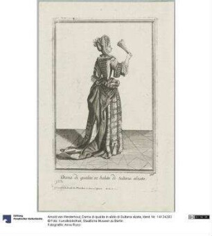 Dama di qualita in abito di Sultana alzata