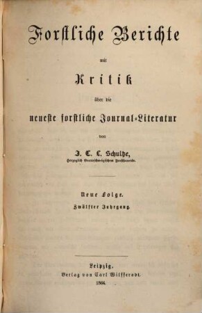 Forstliche Berichte mit Kritik über die neueste forstliche Literatur, 12. 1864