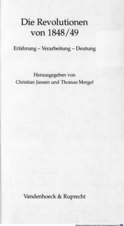 Die Revolutionen von 1848/49 : Erfahrung - Verarbeitung - Deutung