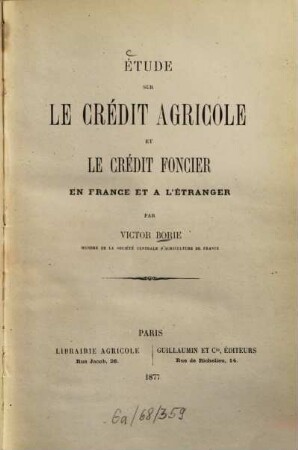 Étude sur le crédit agricole et le crédit foncier en France et a l'étranger
