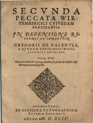 Secvnda Peccata Wirtembergici Cvivsdam Praedicantis, In Defensione Responsi Ad Analysin Gregorii de Valentia