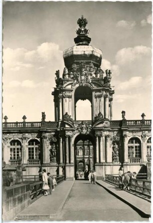 Dresden. Zwinger - Kronentor und Brücke