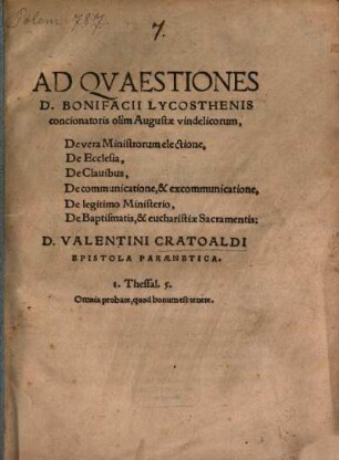 Ad Quaestiones D. Bonifacii Lycosthenis ... de vera ministrorum electione ... d. Valentini Cratoaldi epistola paraenetica