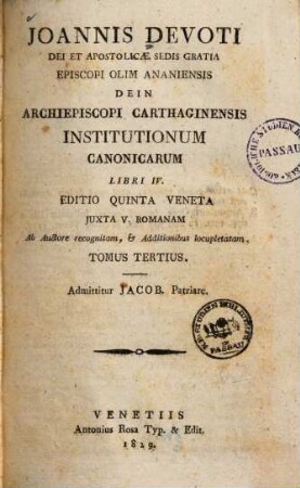 Ioannis Devoti dei et apostolicae sedis gratia episcopi olim Ananiensis dein archiepiscopi Carthaginensis Institutionum Canonicarum libri IV. 3