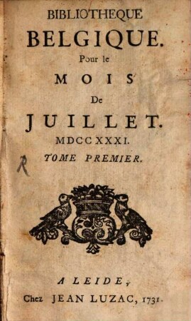 Bibliotheque Belgique : pour le mois de .... 1. 1731. Mois de juillet