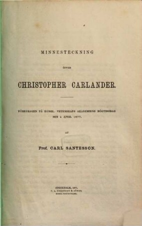 Minnesteckning öfver Christopher Carlander : Föredragen på Kongl. Vetenskaps Akademiens högtidsdag den 4 April 1877