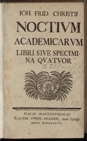 Ioh. Frid. Christii Noctium Academicarum Libri Sive Specimina Quatuor