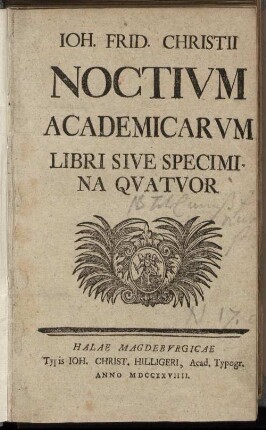 Ioh. Frid. Christii Noctium Academicarum Libri Sive Specimina Quatuor