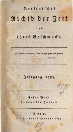 Berlinisches Archiv der Zeit und ihres Geschmacks. 1798,1, 1798, 1