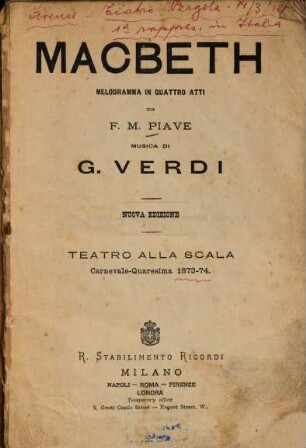 Macbeth : Melodramma in 4 atti di F. M. Piave. Musica di G[iuseppe] Verdi. Teatro alla Scala, Carnevale-Quaresima 1873 - 74. [William Shakespeare]