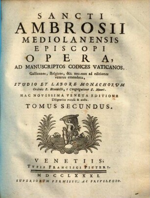 Sancti Ambrosii Mediolanensis Episcopi Opera, Ad Manuscriptos Codices Vaticanos, Gallicanos, Belgicos, ..., 2