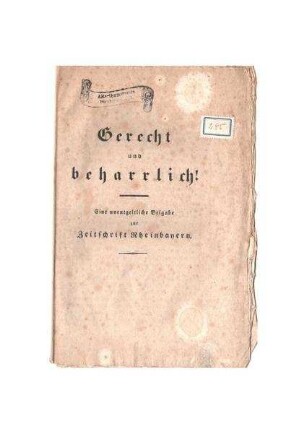 Schrift: "Gerecht und beharrlich" von Dr. Siebenpfeiffer; Zweibrücken, 1831