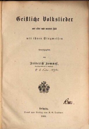 Geistliche Volkslieder aus alter und neuerer Zeit mit ihren Singweisen