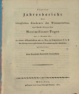 Jahresbericht der Königlichen Akademie der Wissenschaften zur Feyer des Maximilians-Tages in einer öffentlichen Versammlung der Akademie. 4. 1811