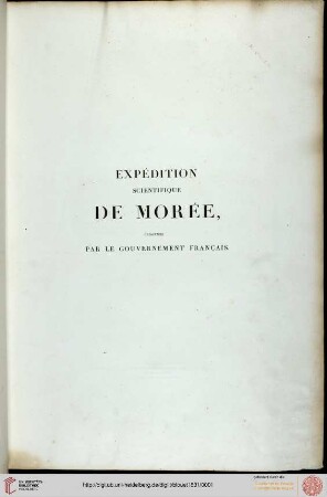 Band 1: Expedition scientifique de Morée: ordonnée par le Gouvernement Français ; Architecture, Sculptures, Inscriptions et Vues du Péloponèse, des Cyclades et de l'Attique