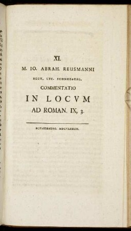 M. Io. Abrah. reusmanni Rect. Lyc. Schneeberg. Commentatio In Locum Ad Roman IX. 3.