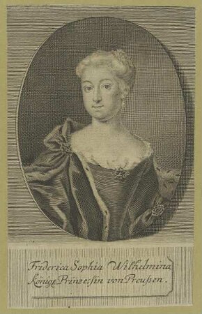 Bildnis der Friderica Sophie Wilhelmina, Prinzessin von Preußen